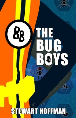 The Bug Boys by Hoffman, Stewart