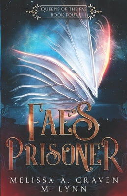 Fae's Prisoner by Lynn, M.