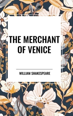 The Merchant of Venice by Shakespeare, William