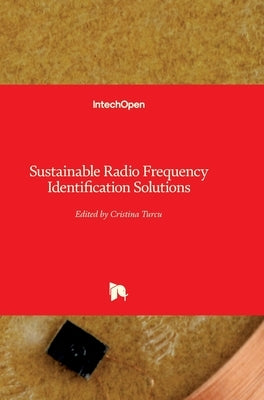 Sustainable Radio Frequency Identification Solutions by Turcu, Cristina