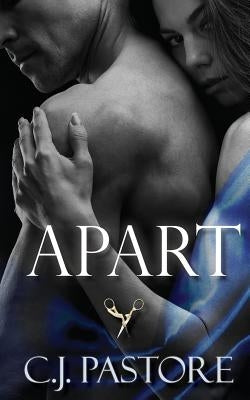 Apart by Pastore, C. J.