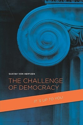 The Challenge of Democracy by Von Hertzen, Gustav