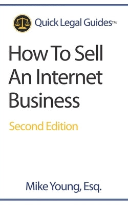 How To Sell An Internet Business by Young Esq, Mike