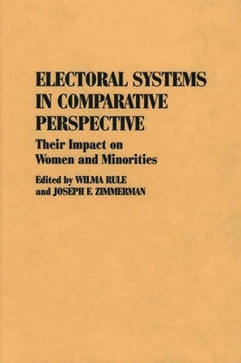 Electoral Systems in Comparative Perspective: Their Impact on Women and Minorities by Rule, Wilma