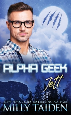 Alpha Geek: Jett by Taiden, Milly