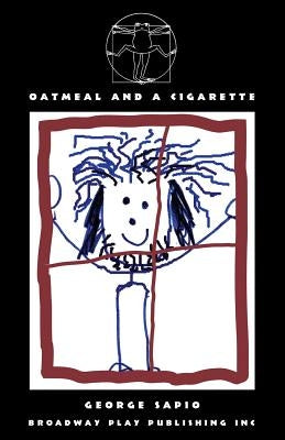 Oatmeal And A Cigarette by Sapio, George
