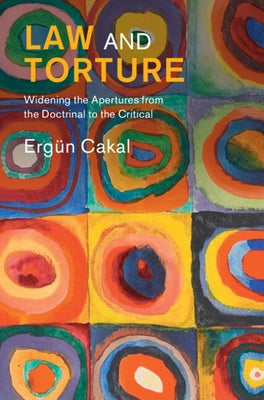 Law and Torture by Cakal, Ergün
