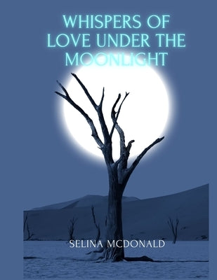 Whisper of love under the moonlight by McDonald, Selina