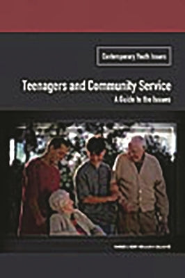 Teenagers and Community Service: A Guide to the Issues by Kenny, Maureen