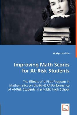 Improving Math Scores for At-Risk Students by Lauriello, Gladys