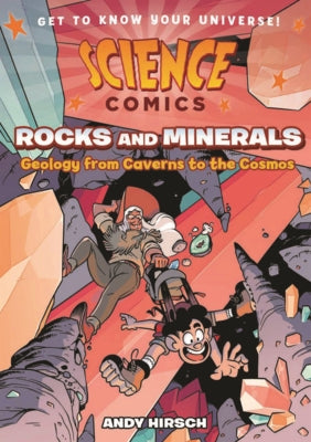 Rocks and Minerals: Geology from Caverns to the Cosmos by Hirsch, Andy