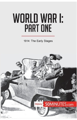 World War I: Part One:1914: The Early Stages by 50minutes