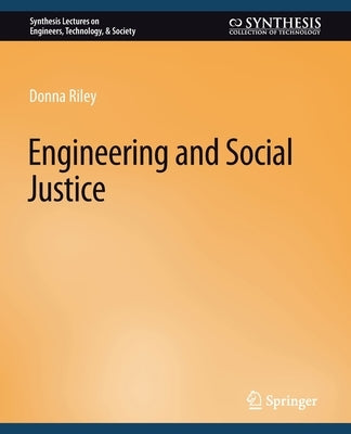 Engineering and Social Justice by Riley, Donna