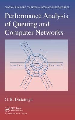 Performance Analysis of Queuing and Computer Networks by Dattatreya, G. R.