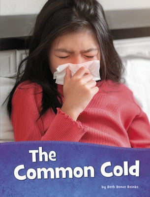 The Common Cold by Reinke, Beth Bence