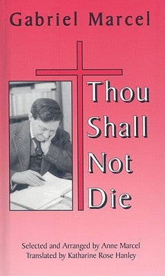 Thou Shall Not Die by Marcel, Gabriel