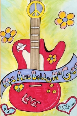 Me and Bobby McGee by Grudzinski, Ginny