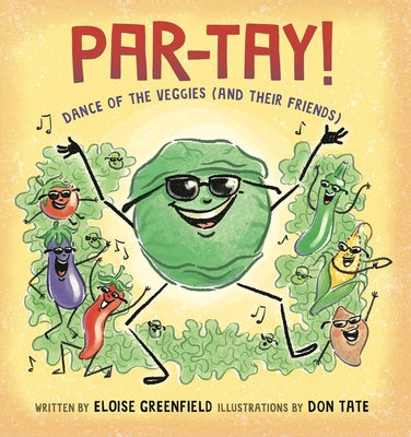 Par-Tay!: Dance of the Veggies (and Their Friends) by Greenfield, Eloise