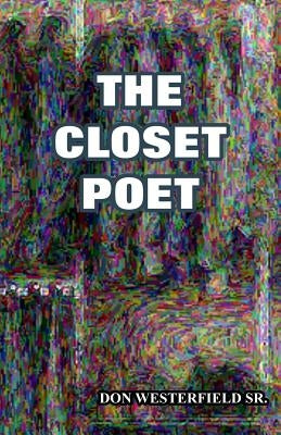 Closet Poet by Westerfield Sr, Don