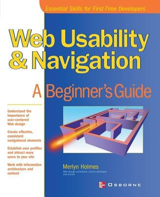 Web Usability & Navigation: A Beginner's Guide by Holmes, Merlyn