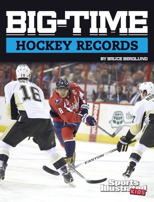 Big-Time Hockey Records by Berglund, Bruce