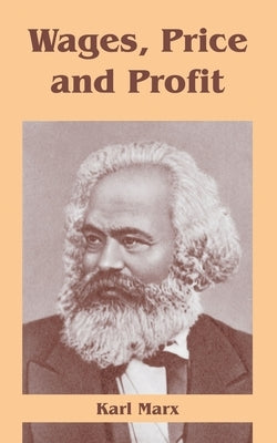 Wages, Price and Profit by Marx, Karl