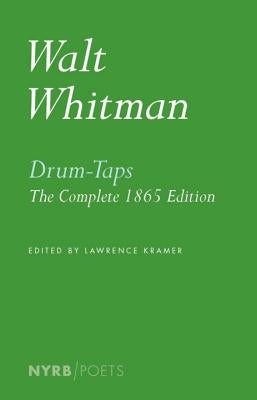 Drum-Taps: The Complete 1865 Edition by Whitman, Walt