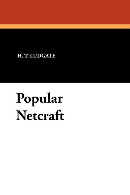 Popular Netcraft by Ludgate, H. T.