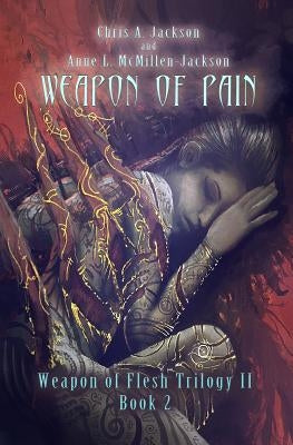 Weapon of Pain by McMillen-Jackson, Anne L.