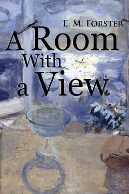 A Room With a View by Forster, E. M.