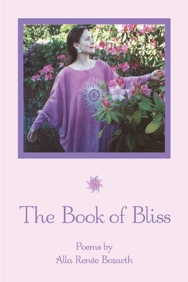 The Book of Bliss by Bozarth, Alla Renee