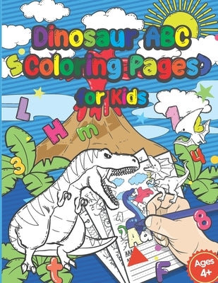 Dinosaur Abc Coloring Pages For Kids: Fine Motor Skills And Swing Exercises - Coloring Book Tracing The Alphabet A-Z - Kindergarten And Preschool Prep by Paperheart, Hellen's