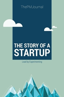 The Story of a Startup by Thepmjournal