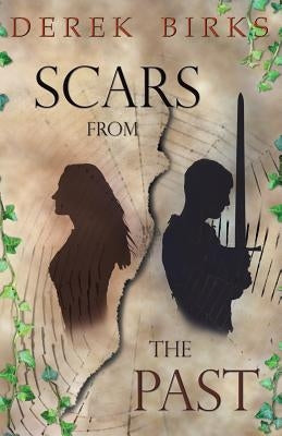 Scars From The Past by Birks, Derek