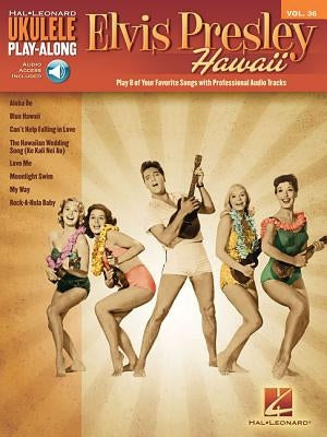 Elvis Presley: Ukulele Play-Along Volume 36 by Presley, Elvis