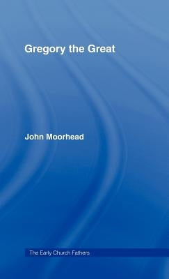 Gregory the Great by Moorhead, John