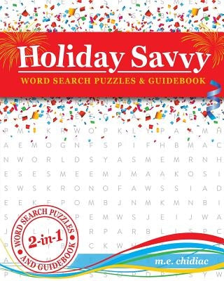 Holiday Savvy: Word Search Puzzles & Guidebook by Chidiac, M. E.