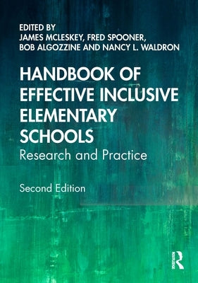 Handbook of Effective Inclusive Elementary Schools: Research and Practice by McLeskey, James