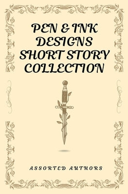 Pen & Ink Designs Short Story Collection by Brooks, Robina