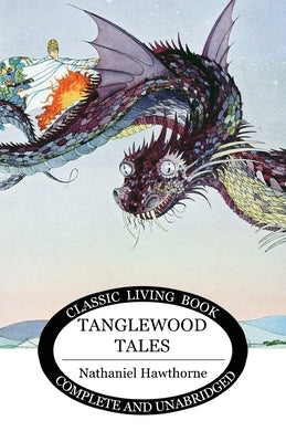 Tanglewood Tales by Hawthorne, Nathaniel