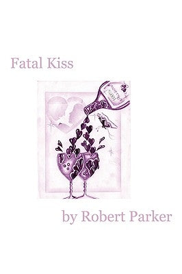 Fatal Kiss by Parker, Robert