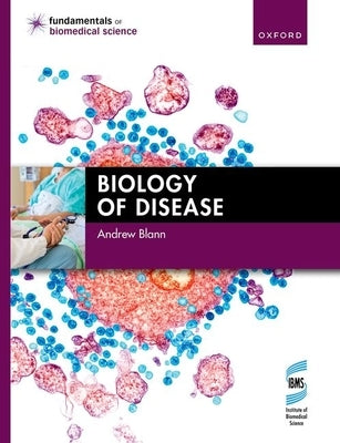 Biology of Disease by Blann, Andrew