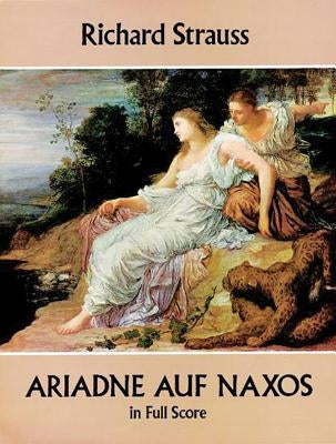 Ariadne Auf Naxos in Full Score by Strauss, Richard