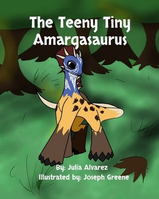 The Teeny Tiny Amargasaurus by Greene, Joseph
