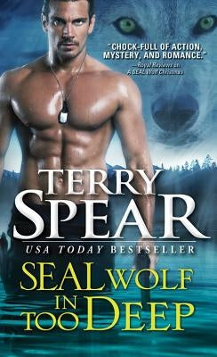 Seal Wolf in Too Deep by Spear, Terry