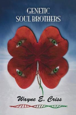 Genetic Soul Brothers by Criss, Wayne E.