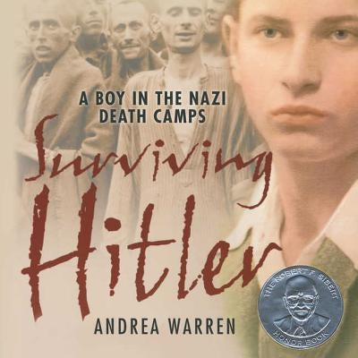 Surviving Hitler Lib/E: A Boy in the Nazi Death Camps by Warren, Andrea