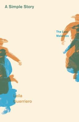 A Simple Story: The Last Malambo by Guerriero, Leila