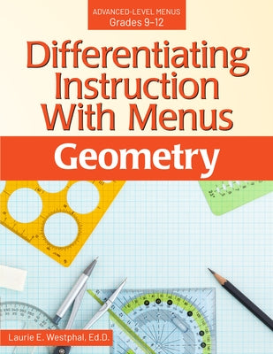 Differentiating Instruction with Menus: Geometry (Grades 9-12) by Westphal, Laurie E.