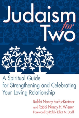 Judaism for Two: A Spiritual Guide for Strengthening & Celebrating Your Loving Relationship by Wiener, Nancy